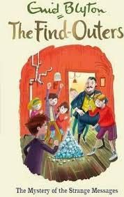 Front cover of the book 'THE FIND-OUTERS: THE MYSTERY OF THE STRANGE MESSAGES' by Blyton, Enid.