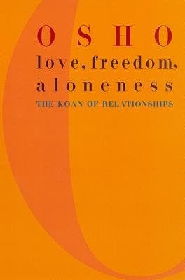 Front cover of the Paperback book 'Love Freedom and Aloneness( The Koan of Relationships)' by Osho.
