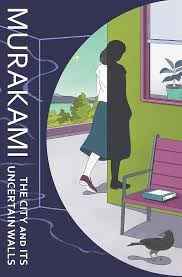 The City and Its Uncertain Walls -  PaperbackÐ  by Haruki Murakami
