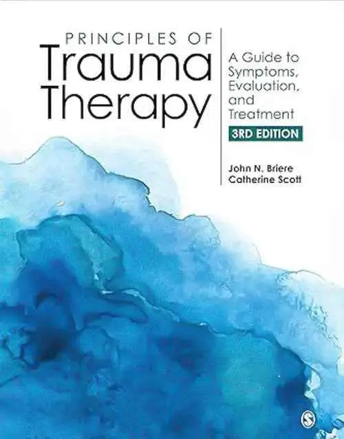 Principles of Trauma Therapy: A Guide to Symptoms, Evaluation, and... | John N. Briere Format | 9781544333564 | Paperback