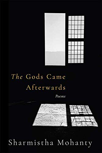 Front cover of the book 'The Gods Came Afterwards: Poems' by Sharmistha Mohanty.