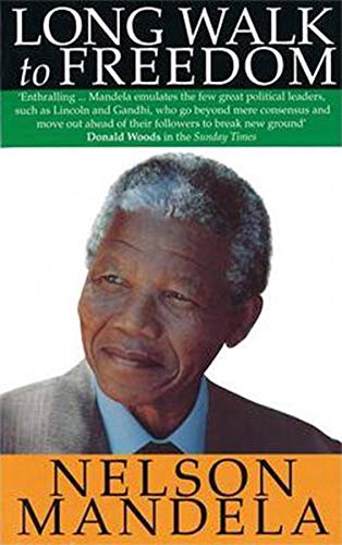 Front cover of the book 'Long Walk To Freedom: The Autobiography of Nelson Mandela: 'Essential reading' Barack Obama' by Mandela Nelson.