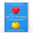 Front cover of the book 'the-art-of-choosing' by Iyengar.
