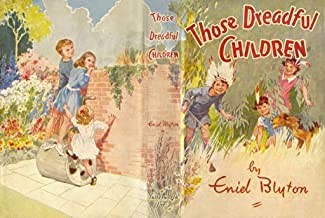 Front cover of the book 'Those Dreadful Children' by Enid Blyton.