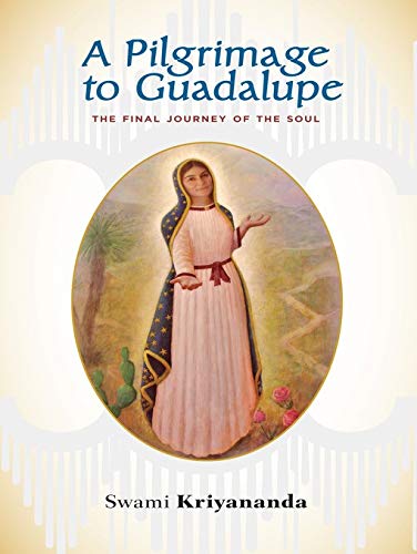 Front cover of the book 'ANANDA SANGHA A Pilgrimage to Guadalupe' by Swami Kriyananda.
