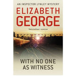 Front cover of the book 'With No One as Witness. by Elizabeth George' by Na.