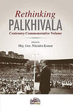 Front cover of the book 'Rethinking Palkhivala' by Maj. Gen. Nilendra Kumar.