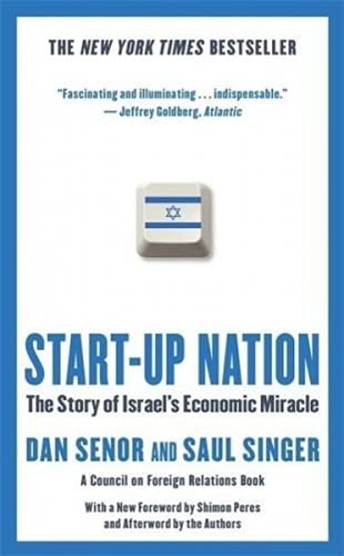 Front cover of the book 'Start-up Nation: The Story of Israel's Economic Miracle' by Senor, Dan & Singer, Saul.