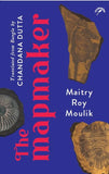 Front cover of the book 'The Mapmaker' by Maitry Roy Moulik.