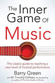 Front cover of the book 'The Inner Game of Music' by W Timothy Gallwey, Barry Green.