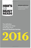 Front cover of the book 'HBR's 10 Must Reads 2016: The Definitive Management Ideas of the Year from Harvard Business Review (with bonus McKinsey' by Herminia Ibarra.