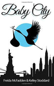 Baby City: An Inside Look into Labor & Delivery -- PaperbackÐ   by Freida McFadden