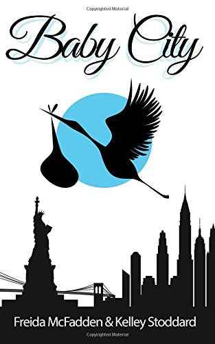 Baby City: An Inside Look into Labor & Delivery -- PaperbackÐ   by Freida McFadden