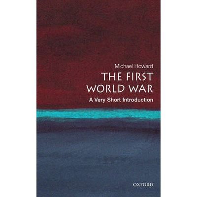 TheFirst World War by Howard, Michael, QC ( Author ) ON Jan-25-2007, Paperback |9780199205592|