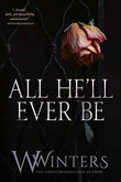 All He'll Ever Be (Paperback )- W Winters
