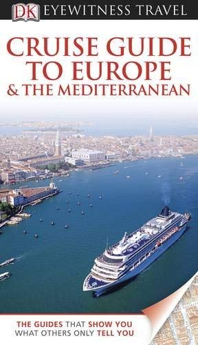 Front cover of the book 'Cruise Guide To Europe & The Mediterranean.' by Dk.