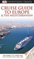 Front cover of the book 'Cruise Guide To Europe & The Mediterranean.' by Dk.