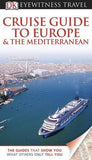 Front cover of the book 'Cruise Guide To Europe & The Mediterranean.' by Dk.