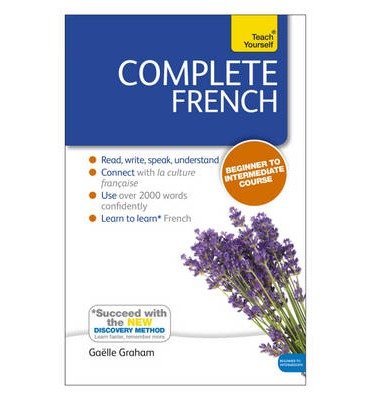 Front cover of the book 'Complete French (Learn French with Teach Yourself) (Teach Yourself Complete)' by Graham, Gaelle.