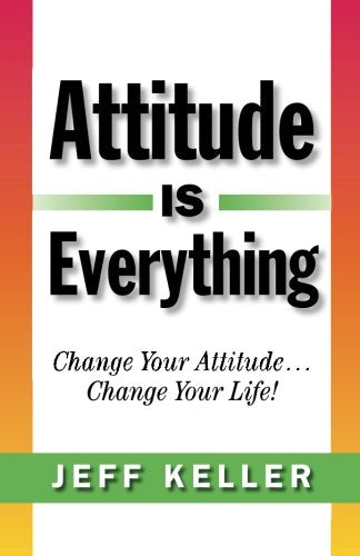 Attitude Is Everything: Change Your Attitude... Change Your Life! NYBooksHub