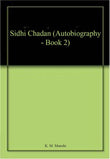 Front cover of the book 'Sidhi Chadan (Autobiography - Book 2)' by K.M. Munshi.