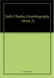 Front cover of the book 'Sidhi Chadan (Autobiography - Book 2)' by K.M. Munshi.