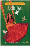 Front cover of the book 'The Teenage Diary of Jodh Bai' by Subhadra Sen Gupta.