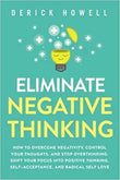 Eliminate Negative Thinking (Paperback)- Derick Howell image 1
