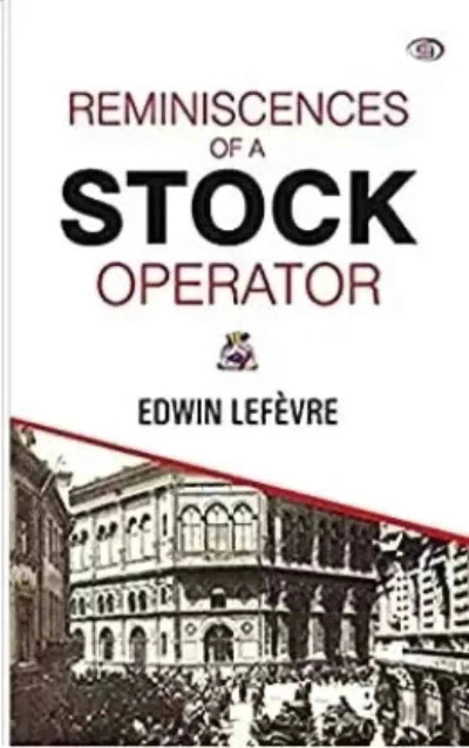 Reminiscences Of A Stock Operator (Paperback) - Edwin Lefevre