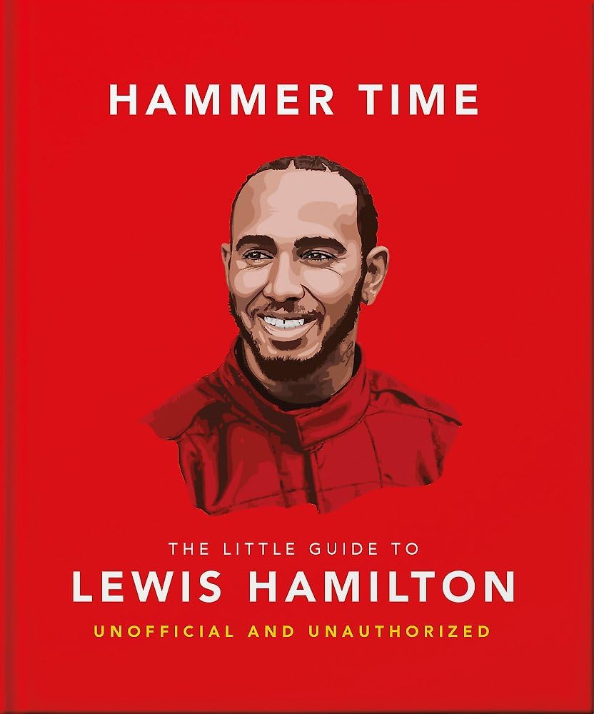 Front cover of the book 'Hammer Time: The Little Guide to Lewis Hamilton' by Orange Hippo!.
