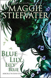 Front cover of the book 'The Raven Cycle 3: Blue Lily, Lily Blue' by Maggie Stiefvater.