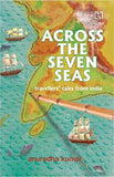 Front cover of the book 'Across The Seven Seas' by Kumar, Anu.