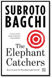 Front cover of the Paperback book 'The Elephant Catchers Subroto Bagchi' by Subroto Bagchi.