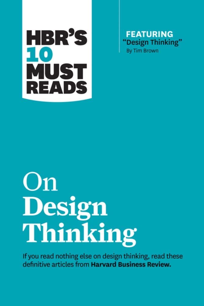 Front cover of the book 'HBR'S 10 MUST READS ON DESIGN THINKING (' by Review, Harvard Business.