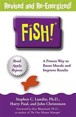 Fish!: A Remarkable Way To Boost Morale And Improve Results By Stephen C. Lundin (2014-05-08)