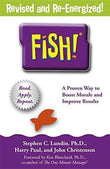 Fish!: A Remarkable Way To Boost Morale And Improve Results By Stephen C. Lundin (2014-05-08)