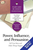 Front cover of the book 'Power, Influence, and Persuasion: Sell Your Ideas and Make Things Happen (Harvard Business Essentials)' by Na.