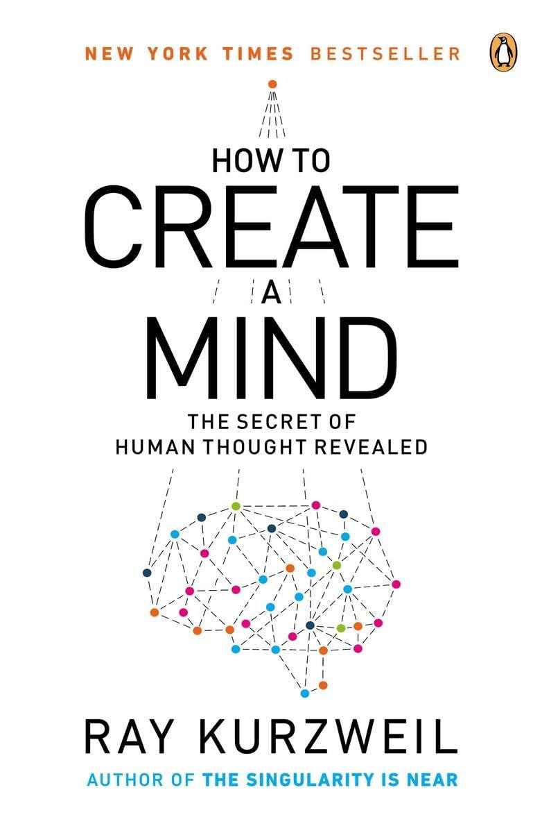 How to Create a Mind PaperbackÐ by Ray Kurzweil (Author)