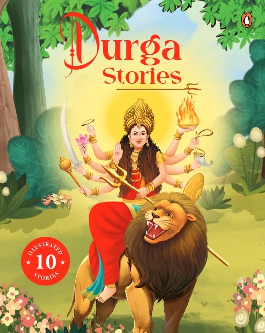 Front cover of the book 'Durga Stories: 10 Illustrated Stories of Goddess Durga for Children I Hindu Mythology | Indian Gods and Goddesses | Bedt' by Na.