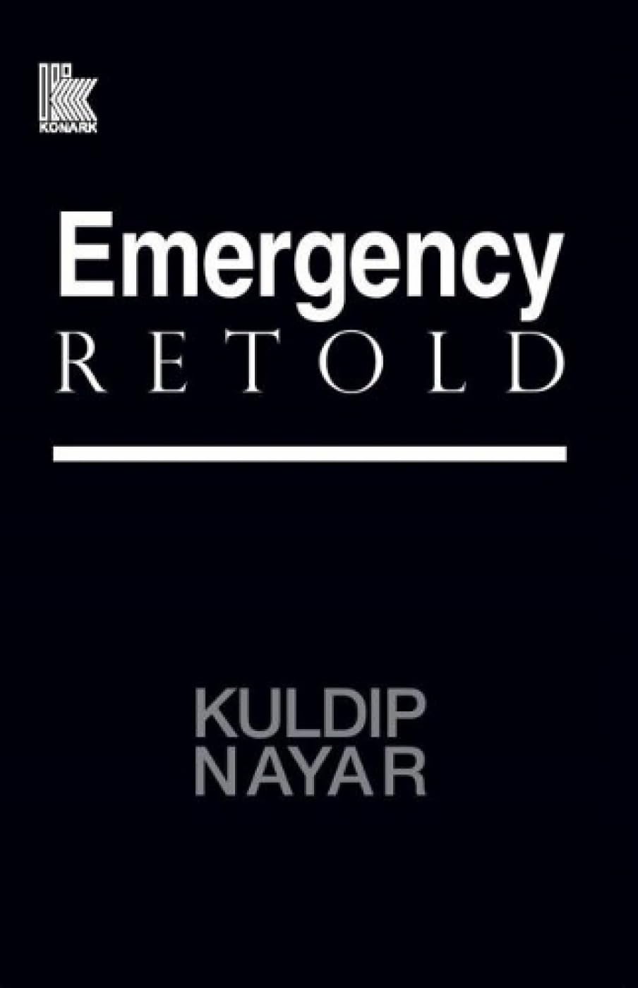 Front cover of the book 'Emergency Retold' by Nayar Shri Kuldip.