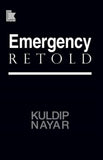 Front cover of the book 'Emergency Retold' by Nayar Shri Kuldip.