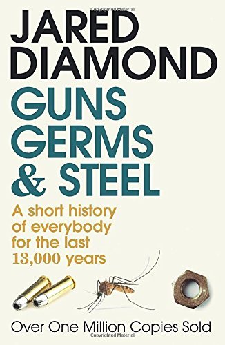 Guns, Germs and Steel: A short history of everybody for the last 13,000 years by Jared Diamond (30-Apr-1998) Paperback NYBooksHub