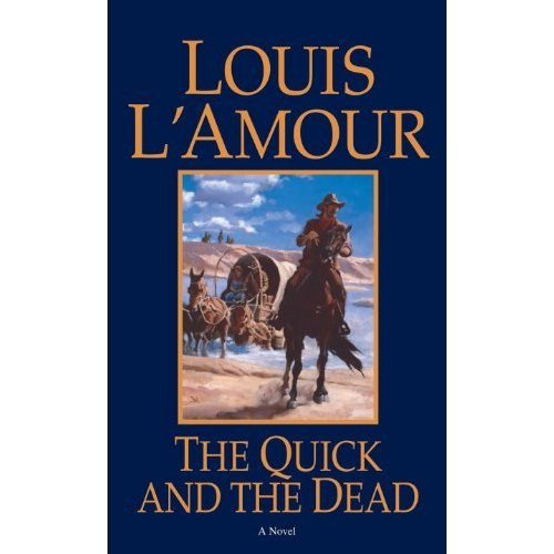 Front cover of the book 'The Quick and the Dead' by LAmour, Louis.
