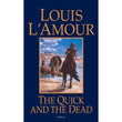 Front cover of the book 'The Quick and the Dead' by LAmour, Louis.