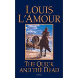 Front cover of the book 'The Quick and the Dead' by LAmour, Louis.