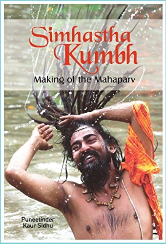 Front cover of the Paperback book 'SIMHASTHA KUMBH - MAKING OF THE MAHAPARV Puneetinder Kaur Sidhu' by Puneetinder Kaur Sidhu.