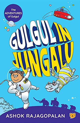 Front cover of the book 'Gulgul In Jungalu' by Ashok Rajagopalan.