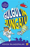 Front cover of the book 'Gulgul In Jungalu' by Ashok Rajagopalan.