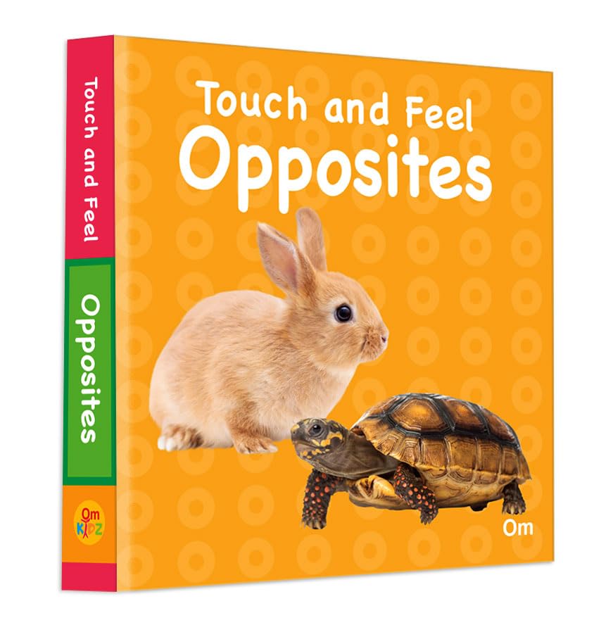Front cover of the book 'Touch and Feel Opposites' by Om Books Editorial Team.