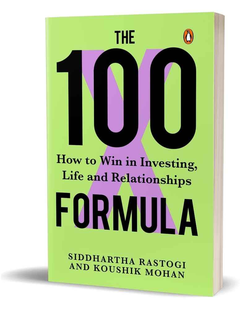 The 100X Formula: -  by Siddhartha Rastogi , Koushik Mohan -Paperback